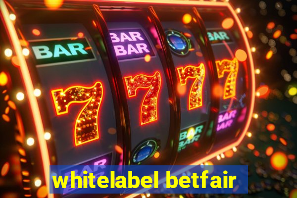 whitelabel betfair